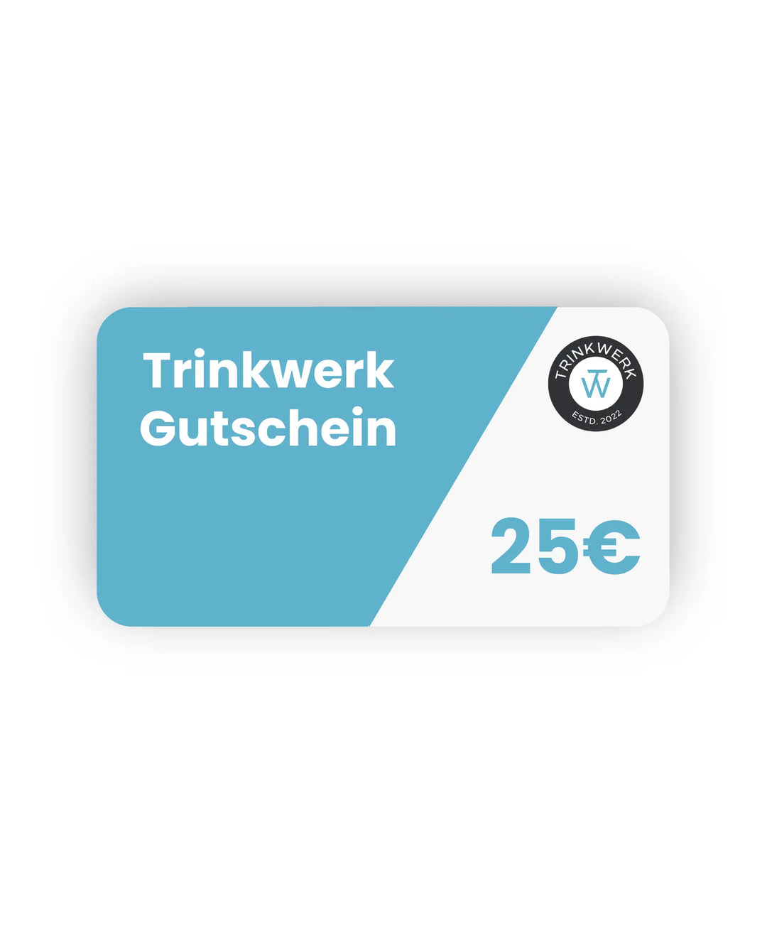 Trinkwerk Gutschein 25 Euro
